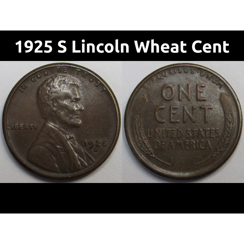 1925 S Lincoln Wheat Cent - antique higher grade San Francisco mintmark wheat penny