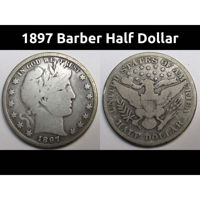 1897 Barber Half Dollar - antique 19th century American silver coin