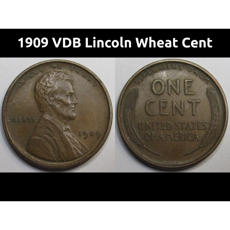 1909 VDB Lincoln Wheat Cent - antique first year of issue historic American penny