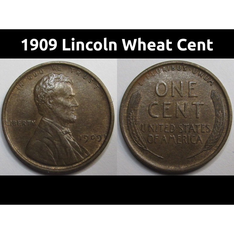 1909 Lincoln Wheat Cent - higher grade first year of issue American wheat penny