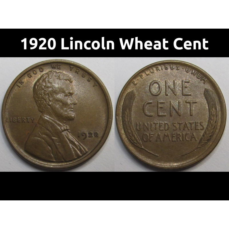 1920 Lincoln Wheat Cent - high grade antique American wheat penny