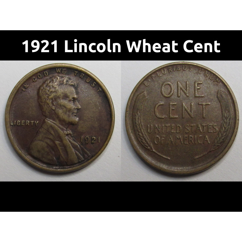 1921 Lincoln Wheat Cent - antique higher grade American wheat penny