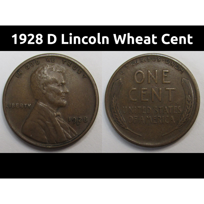 1928 D Lincoln Wheat Cent - higher grade antique American wheat penny