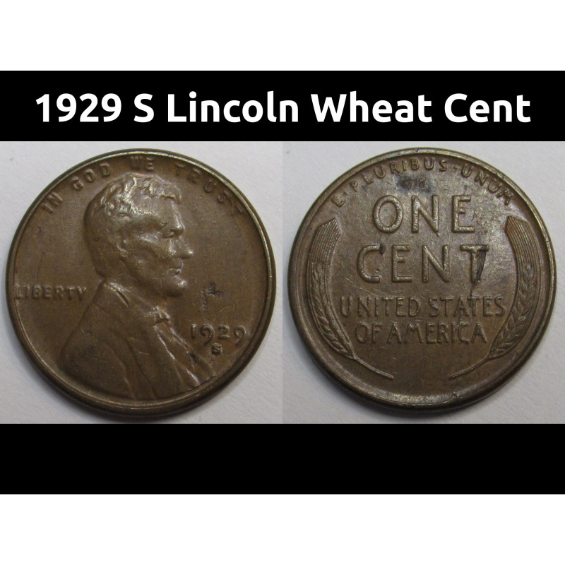 1929 S Lincoln Wheat Cent - higher grade antique American penny from San Francisco mint