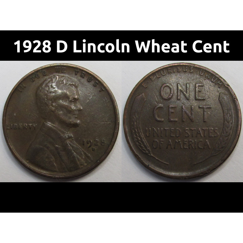 1928 D Lincoln Wheat Cent - antique higher grade Denver mintmark American wheat penny