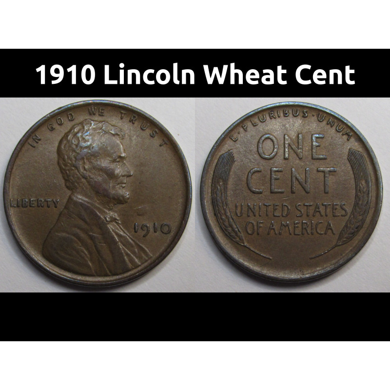 1910 Lincoln Wheat Cent - higher grade second year of issue American wheat penny