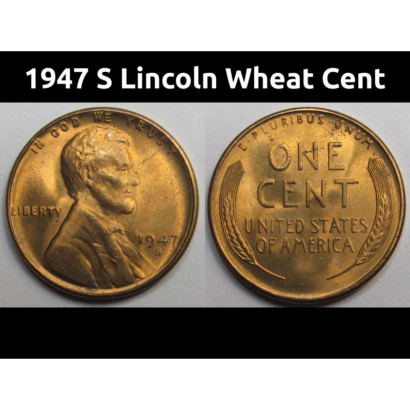 1947 S Lincoln Wheat Cent - uncirculated vintage San Francisco mint penny