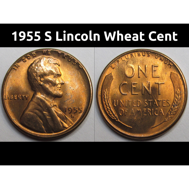 1955 S Lincoln Wheat Cent - high grade uncirculated American wheat penny