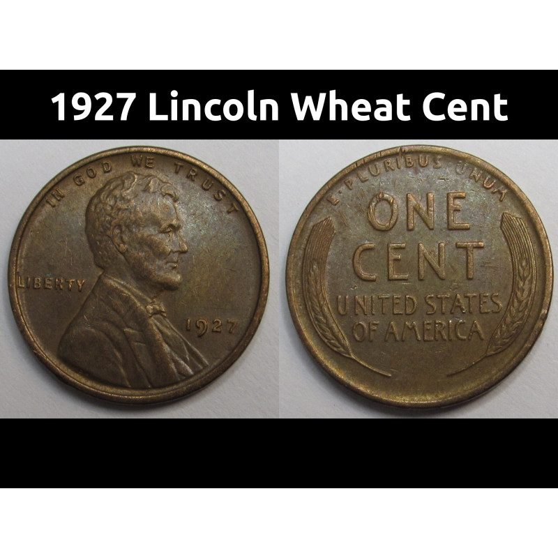 1927 Lincoln Wheat Cent - higher grade antique American wheat penny