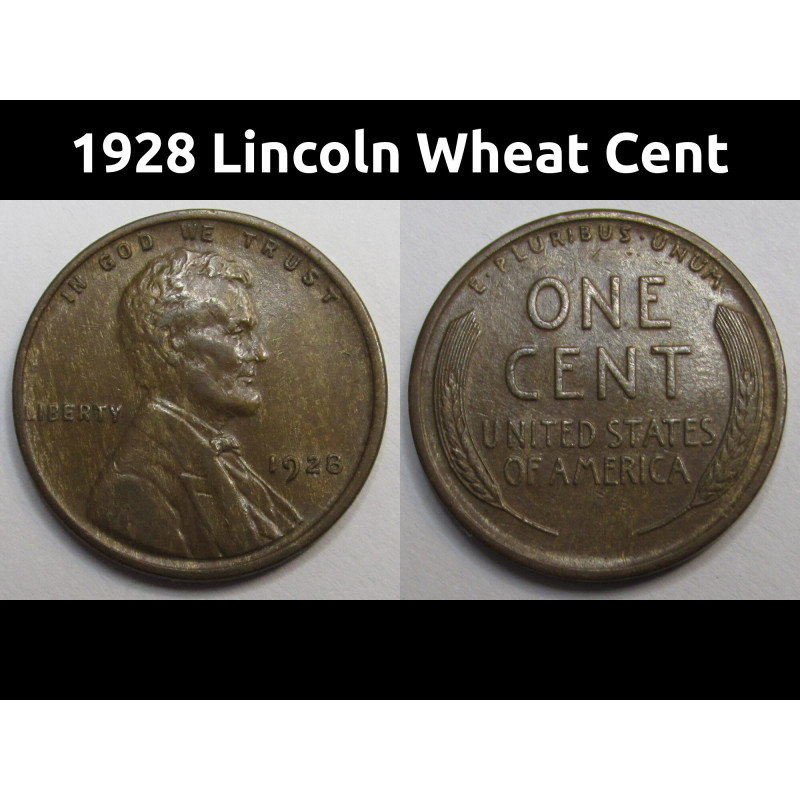 1928 Lincoln Wheat Cent - antique higher grade American wheat penny