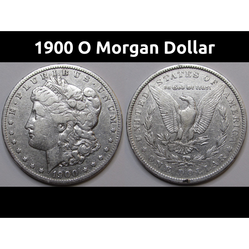 1900 O Morgan Dollar - antique New Orleans mintmark American silver coin