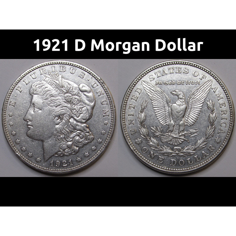 1921 D Morgan Dollar - antique Denver mintmark American silver dollar