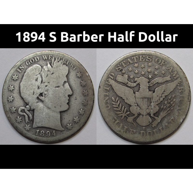 1894 S Barber Half Dollar - antique better date San Francisco mintmark silver half dollar