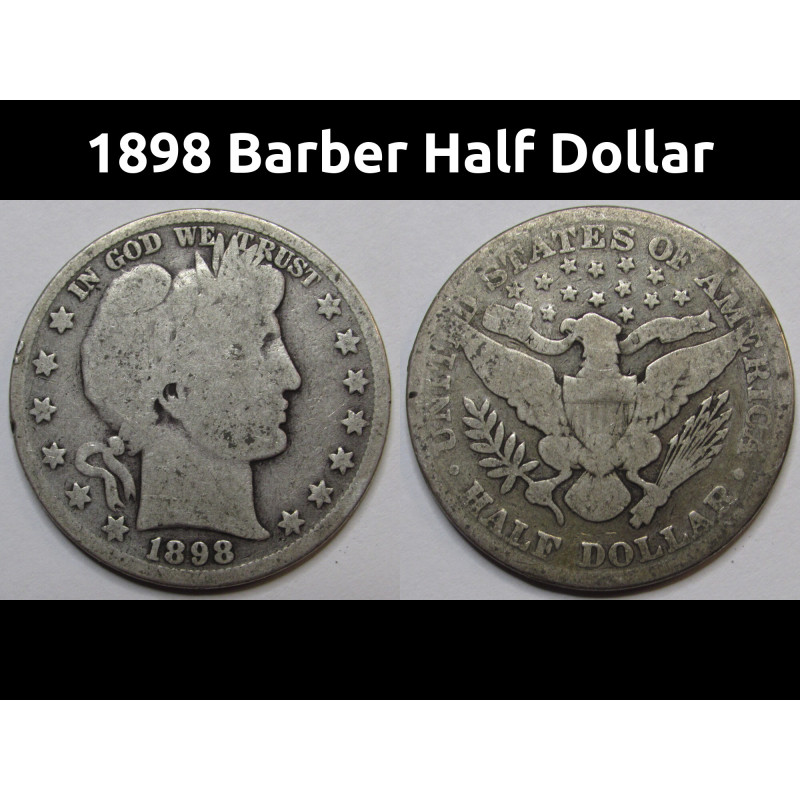 1898 Barber Half Dollar - antique 19th century American silver half dollar