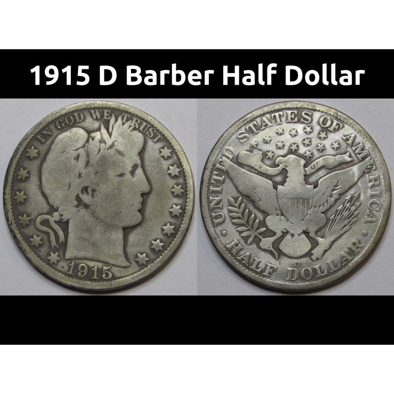 1915 D Barber Half Dollar - antique Denver mintmark American silver half dollar