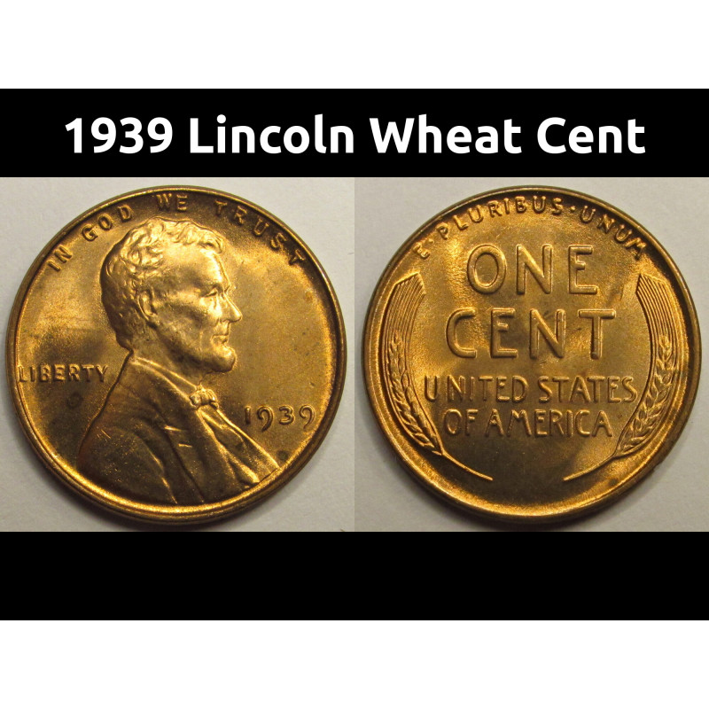 1939 Lincoln Wheat Cent - antique high grade uncirculated American wheat penny