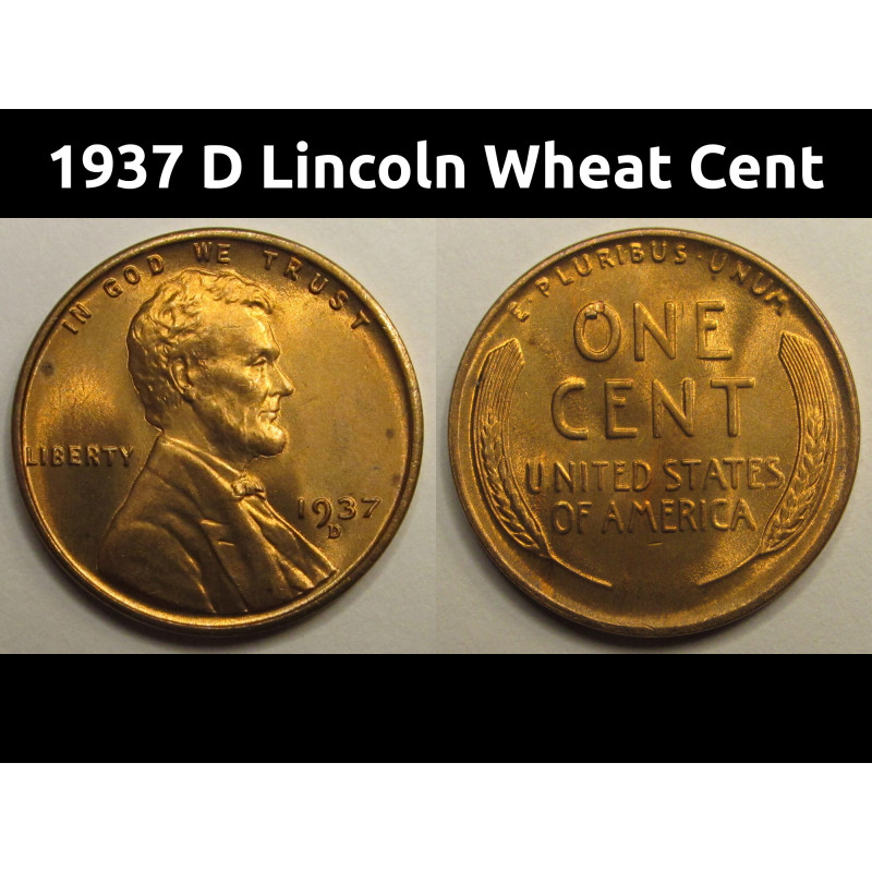 1937 D Lincoln Wheat Cent - antique high grade uncirculated American wheat penny