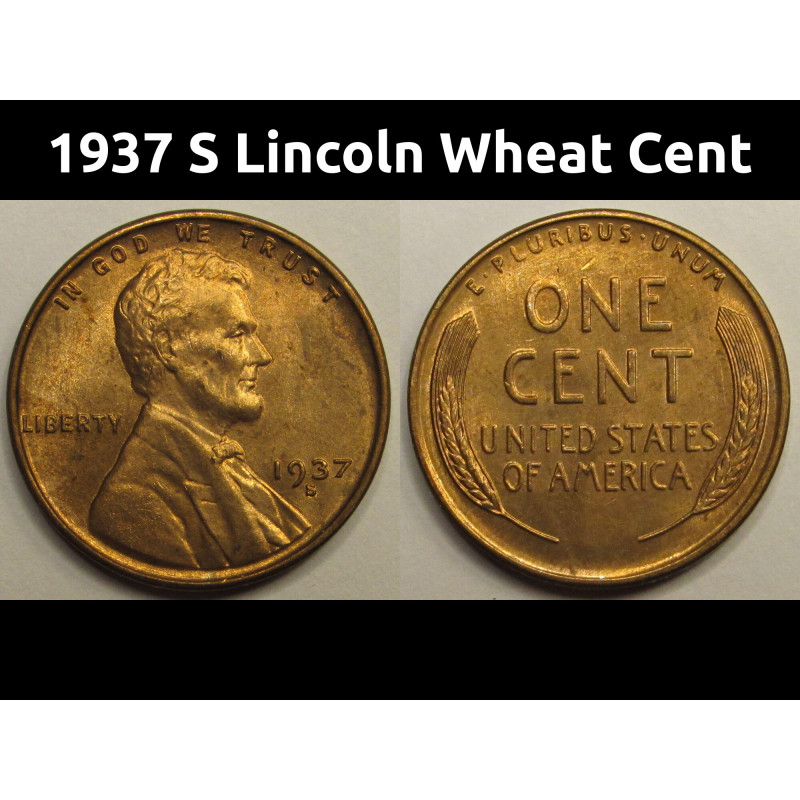 1937 S Lincoln Wheat Cent - uncirculated S mintmark American wheat penny