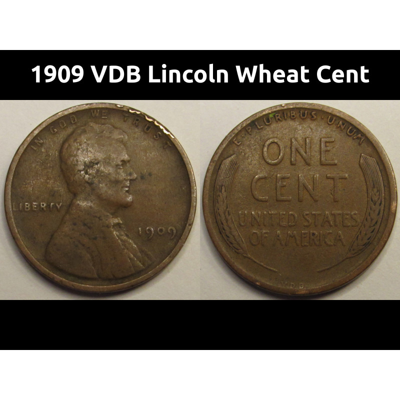 1909 VDB Lincoln Wheat Cent - antique first year of issue American wheat penny