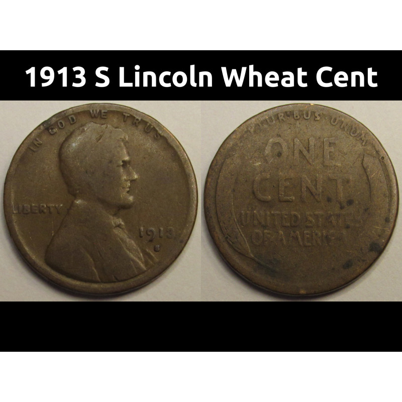 1913 S Lincoln Wheat Cent - antique S mintmark American wheat penny