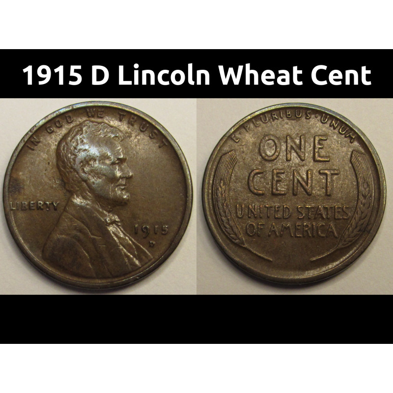 1915 D Lincoln Wheat Cent - antique Denver mintmark better condition coin