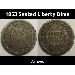 1853 Seated Liberty Dime - with arrows - antique American silver dime