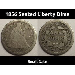 1856 Seated Liberty Dime - Small Date - antique pre Civil War era American dime