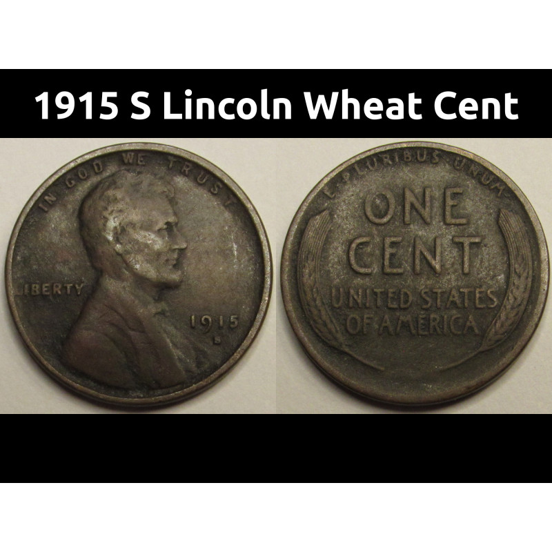 1915 S Lincoln Wheat Cent - better date S mintmark American antique penny