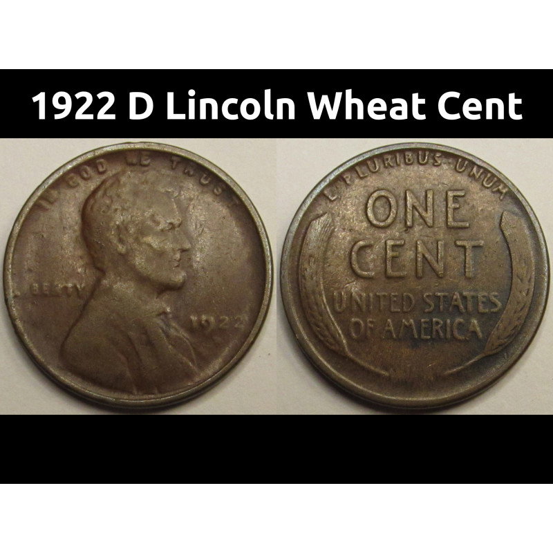 1922 D Lincoln Wheat Cent - antique low mintage Denver mintmark American antique penny