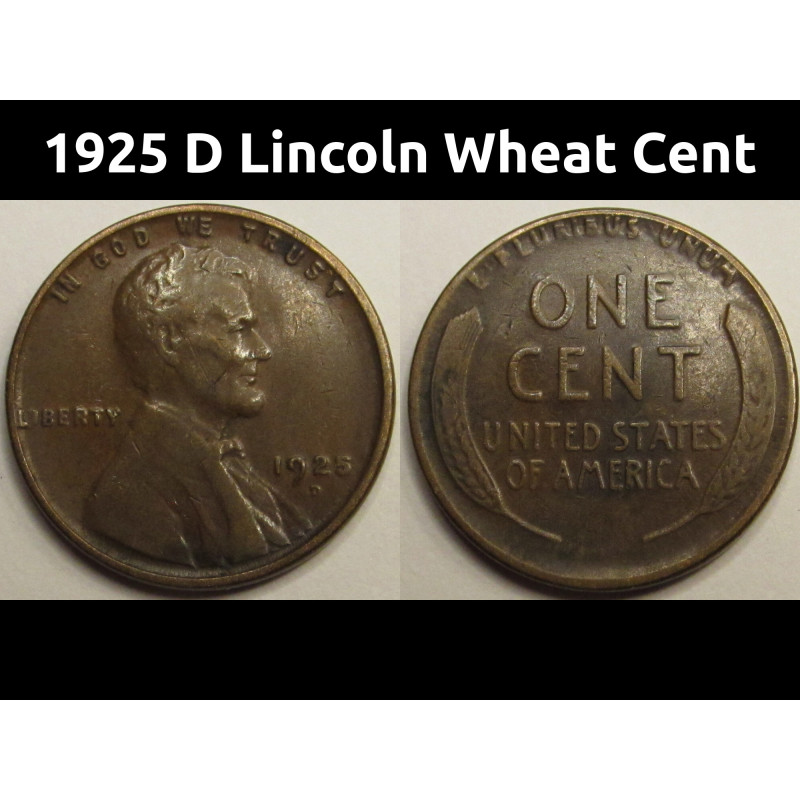 1925 D Lincoln Wheat Cent - antique better condition American wheat penny