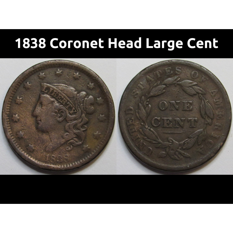 1838 Coronet Head Large Cent - antique Modified Matron Head penny