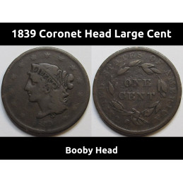 1839 Coronet Head Large Cent - Booby Head - neat variety penny