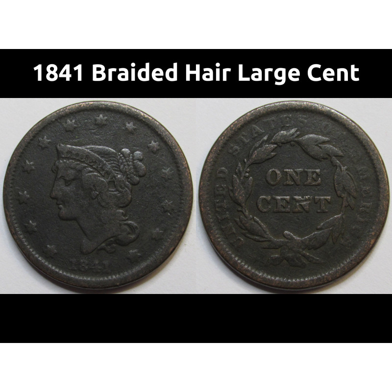 1841 Braided Hair Large Cent - antique American copper penny coin