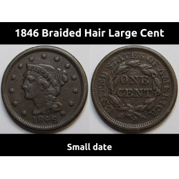 1846 Braided Hair Large Cent - antique higher grade American copper penny