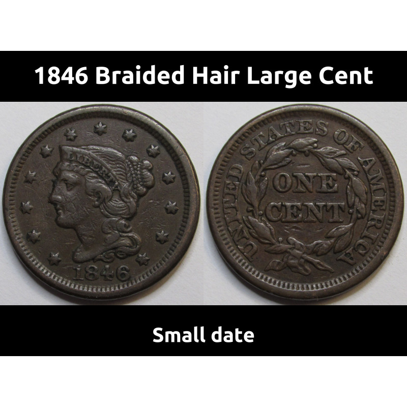 1846 Braided Hair Large Cent - antique higher grade American copper penny