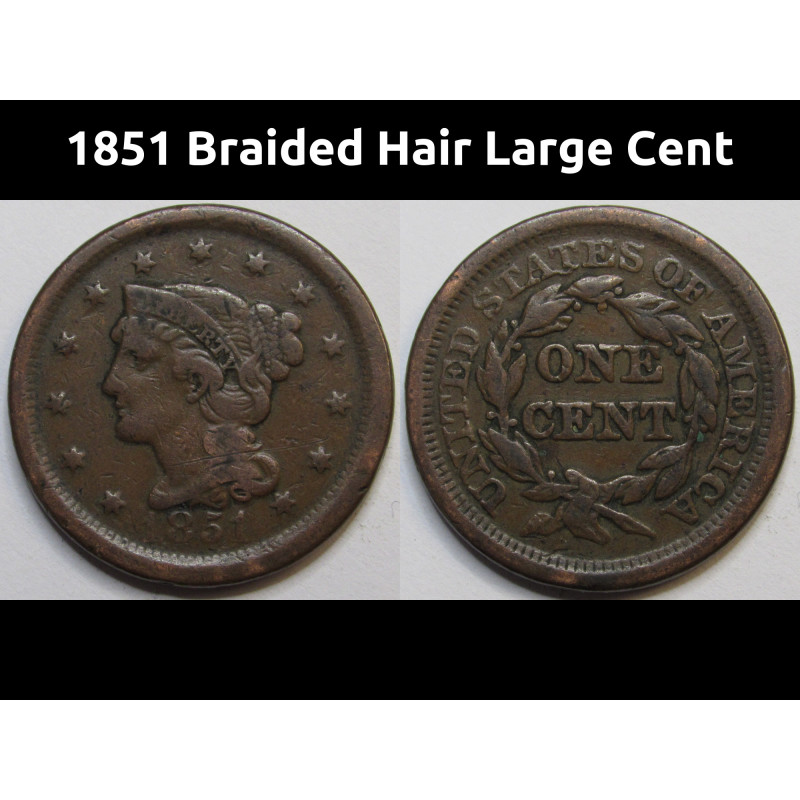 1851 Braided Hair Large Cent - antique pre Civil War era copper penny