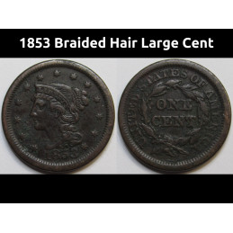 1853 Braided Hair Large Cent - antique pre Civil War era American copper penny