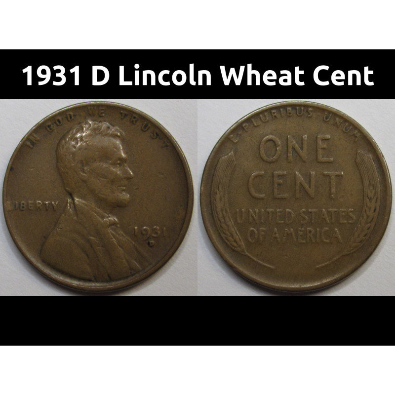 1931 D Lincoln Wheat Cent - antique Great Depression era Denver mintmark penny