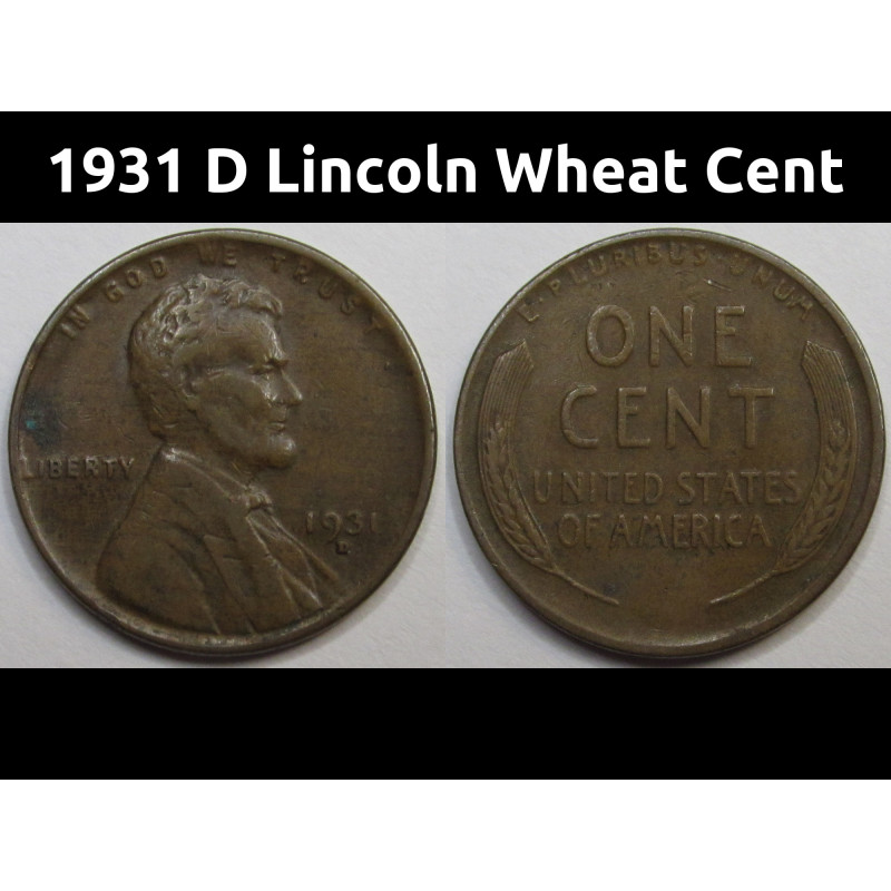 1931 D Lincoln Wheat Cent - antique Great Depression era American wheat penny