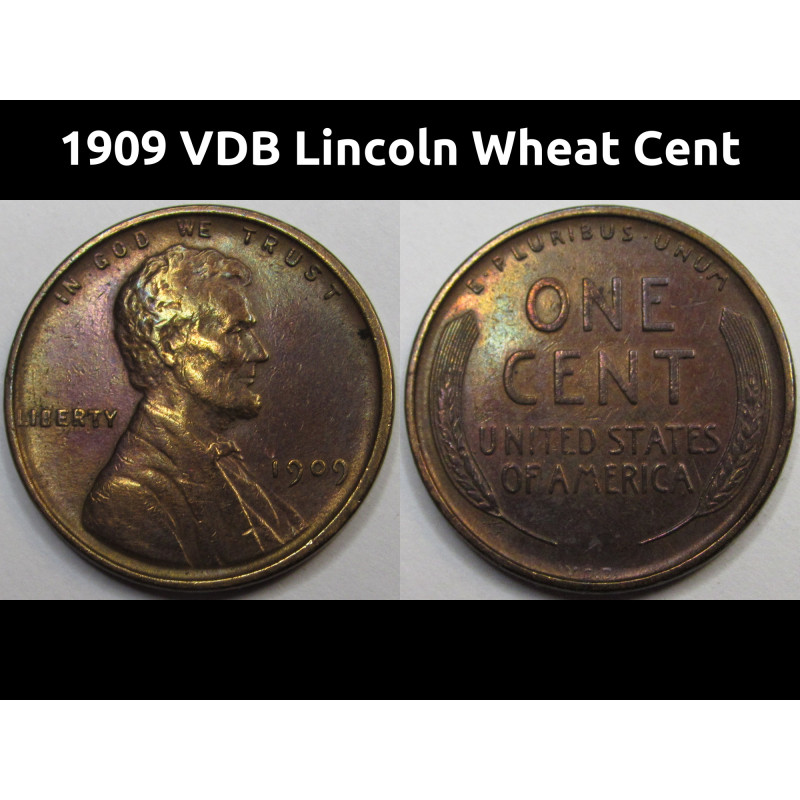 1909 VDB Lincoln Wheat Cent - antique colorful first year of issue American wheat penny