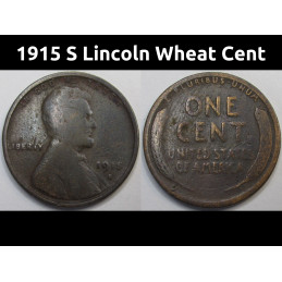 1915 S Lincoln Wheat Cent - antique lower mintage S mintmark American wheat penny