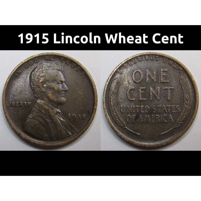 1915 Lincoln Wheat Cent - antique higher grade American wheat penny coin