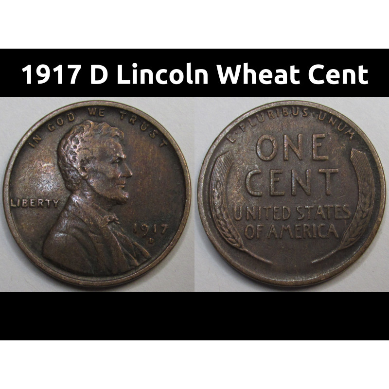 1917 D Lincoln Wheat Cent - antique Denver mintmark American antique wheat penny