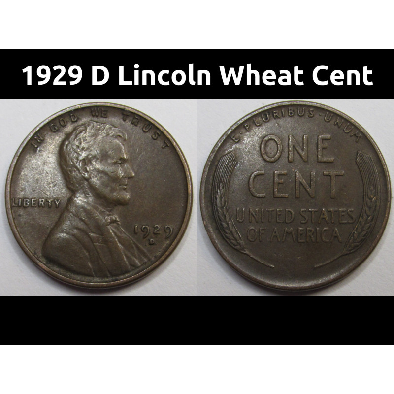 1929 D Lincoln Wheat Cent - antique higher grade Denver mintmark American wheat penny