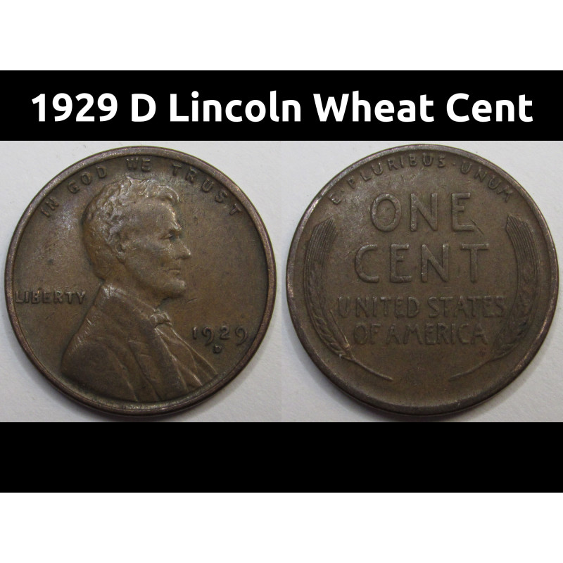 1929 D Lincoln Wheat Cent - antique higher grade Denver mintmark wheat penny coin