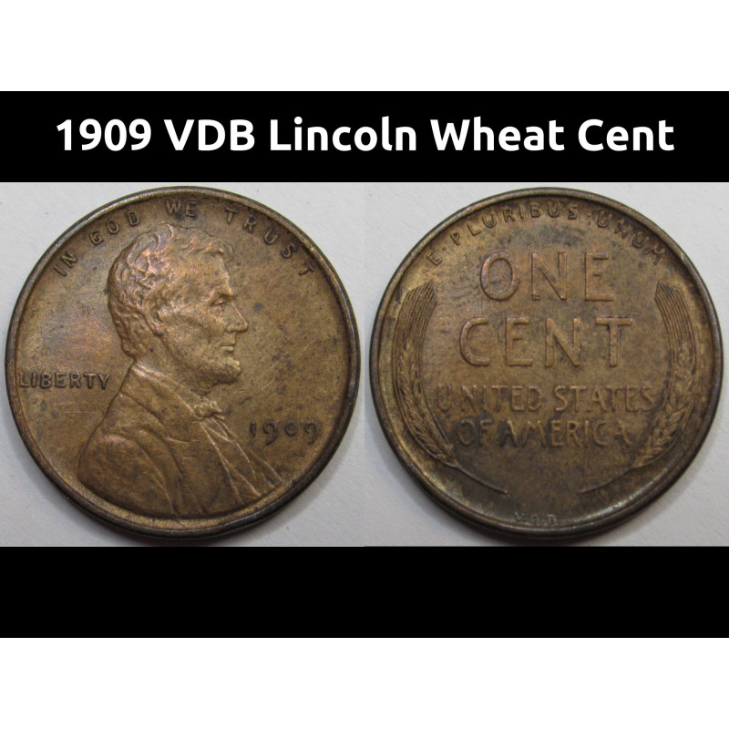 1909 VDB Lincoln Wheat Cent - antique first year of issue antique VDB wheat penny