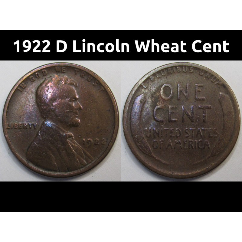 1922 D Lincoln Wheat Cent - antique low mintage Denver mintmark American wheat penny