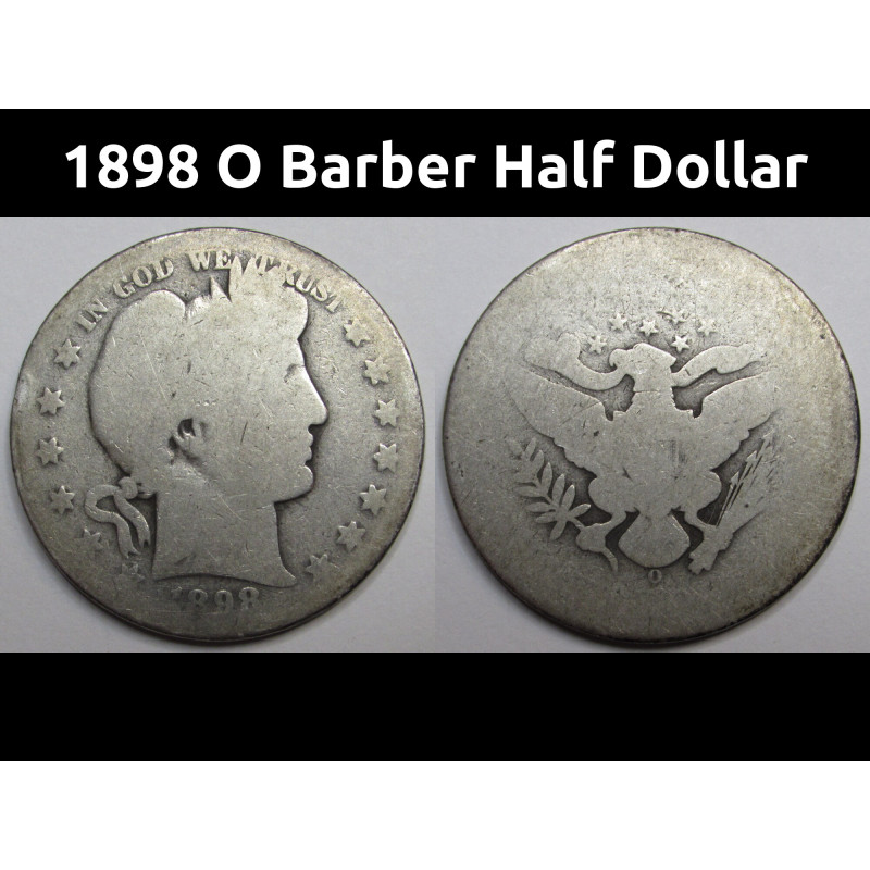 1898 O Barber Half Dollar - antique New Orleans mint low mintage American silver half dollar