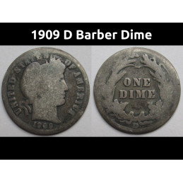 1909 D Barber Dime - antique low mintage Denver mintmark American silver dime