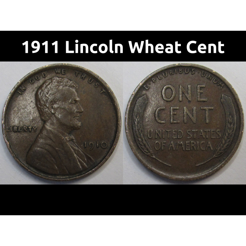 1911 Lincoln Wheat Cent - antique higher grade American wheat penny